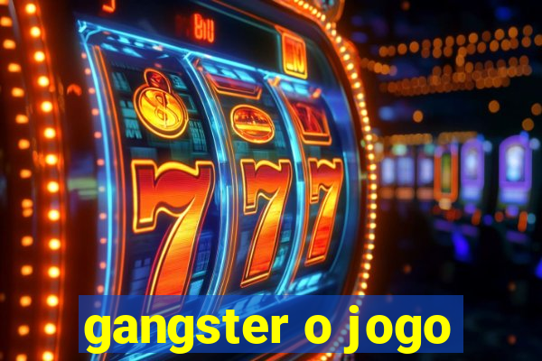 gangster o jogo